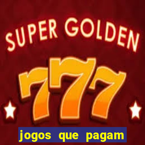 jogos que pagam dinheiro de verdade 2024